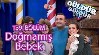 BKM Güldür Güldür Show 139. Bölüm, Doğmamış Bebek