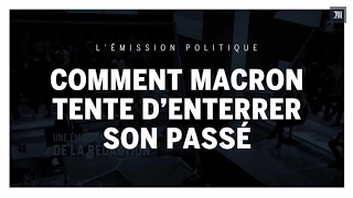 « L’Emission Politique » : comment Emmanuel Macron tente d’enterrer son passé