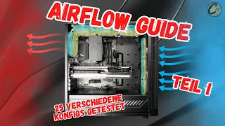 Der OPTIMALE AIRFLOW im Gehäuse | Airflow Guide 2024 Teil 1 - Luftkühler