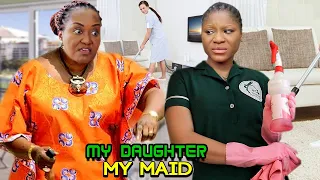 My Daughter My Maid - FULL MOVIE'' Destiny Etiko & Ebele Okaro 2021 Latest Nigerian Movie