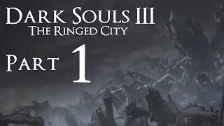 Let's Play: DS3 The Ringed City - Part 1 -  Dreg Heap