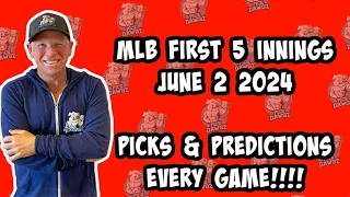 MLB First 5 Inning Picks & Predictions Sunday 6/2/24 | Picks for Every Game Today