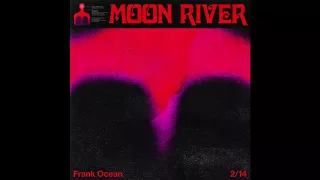 Frank Ocean - Moon River