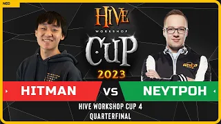 WC3 - [ORC] Hitman vs Neytpoh [NE] - Quarterfinal - Hive Workshop Cup 4