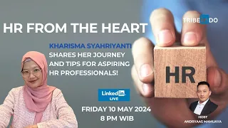 HR from the Heart : Kharisma Syahriyanti Shares Her Journey & Tips for Aspiring HR Professionals!