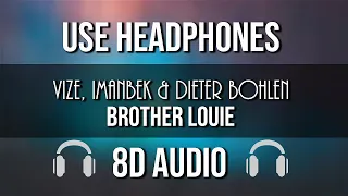 VIZE, Imanbek & Dieter Bohlen feat. Leony - Brother Louie 🎧(8D AUDIO)🎧