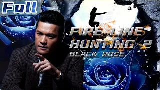 ACTION MOVIE | Fire Line Hunting 2- Black Rose |China Movie Channel ENGLISH | ENGSUB