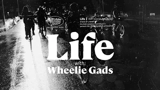 Life with Wheelie Gads