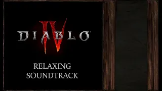 Diablo 4 | Relaxing, Calm and Beautiful Soundtrack Mix