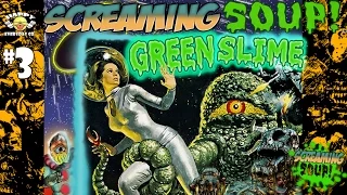 The Green Slime - Review by Screaming Soup! (Season 1 Ep. 3)