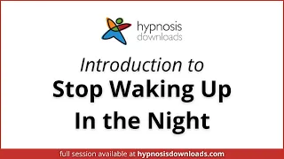 Introduction to Stop Waking Up at Night | Hypnosis Downloads