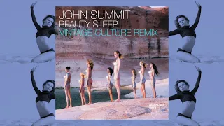 John Summit - Beauty Sleep (Vintage Culture Remix)