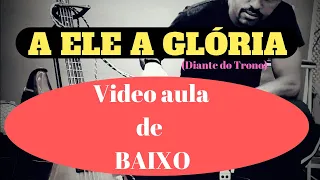 A ELE  GLÓRIA (Diante do trono) dicas, idéias e macetes no BAIXO por KAKÁ BASS (BAIXO NO LOUVOR)