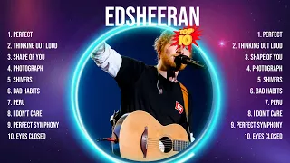 edsheeran Greatest Hits ~ Top 10 Best Songs To Listen in 2023 & 2024