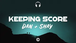 Lyrics 🎧: Dan + Shay - Keeping Score