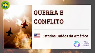 GUERRA E CONFLITO - ESTADOS UNIDOS DA AMÉRICA - MÊS ESPÍRITA MUNDIAL