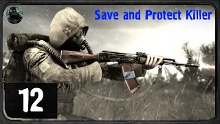 Сталкер  - Save and Protect. Killer - #12 -Тёмная долина