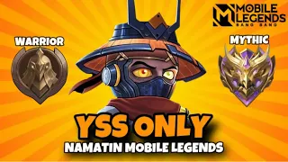 Namatin Mobile Legends tapi YSS Only dari Warrior sampai Mythic