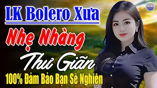 Nhạc Mới Trong Ngày ►LK Nhạc Trữ Tình Bolero 100% KHÔNG QUẢNG CÁO ... Nghe Một Lần Quên Hết Mệt Mỏi