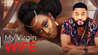 MY VIRGIN WIFE {Queen Nwokoma, Chike Daniels} - 2023 Full Latest Nigerian Movies