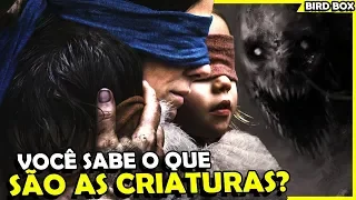 BIRD BOX: ANÁLISE COMPLETA! VOCÊ SABE O QUE SÃO AS CRIATURAS?