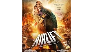 Airlift Songs || Jukebox 2016 ft. Akshay Kumar, Ankit tiwari