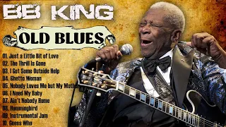 B.B. King - Old Blues Music | Greatest Hits of All Time