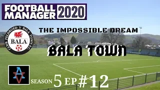 FM20 - Bala Town S5 Ep12: The Ruscoe Bus Returns - Football Manager 2020 Let's Play