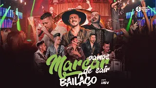 Bailaço - Vamos Marcar de Sair part. @jjsvoficial (DVD)