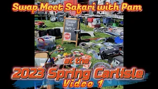 2023 Spring Carlisle Swap Meet Safari  Video 1