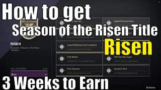 How to get the Risen Title (Season of the Risen) for Destiny 2 | 3 Weeks to Complete