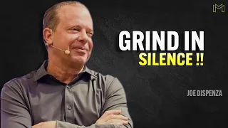 GRIND IN SILENCE - Joe Dispenza Motivation