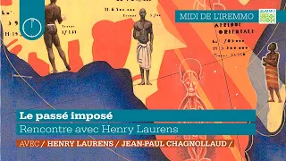 Le passé imposé – Rencontre avec Henry Laurens