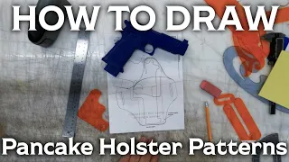 How to Draw an OWB Leather Pancake Holster Pattern | Leather Holster Tutorial (2/2)