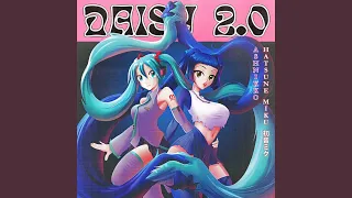 Daisy 2.0 (feat. Hatsune Miku)