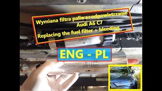 Audi A6 C7/A7/A4  Wymiana filtra paliwa+odpowietrzanieVCDS /Replacing the fuel filter+bleeding VCDS