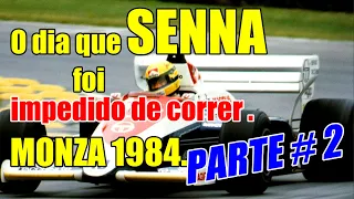 O dia que -Ayrton Senna - foi impedido de correr. ( GP de Monza de 1984 ) Parte #2