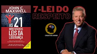 07 - A LEI DO RESPEITO JONH C. MAXWELL- AS 21 IRREFUTÁVEIS LEIS DA LIDERANÇA AUDIOBOOKPREFÁCIL