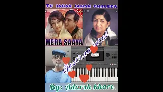 Tu jahan jahan chalega..Instrumental cover by Adarsh Khare.