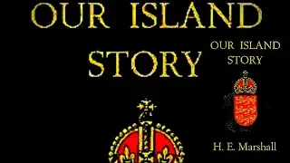 originally titled Our Island Story: A History of England for Boys and Girls