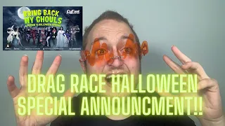 Drag Race Halloween Special: Bring Back My Ghouls Announcement!!