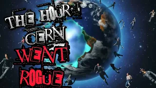 THE HOUR CERN WENT ROGUE! | #scarystories| horror stories