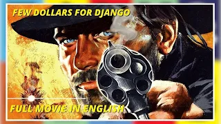 Few Dollars for Django | Western | Full Movie in English