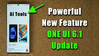 Massive ONE UI 6.1 Update Incoming to Galaxy Smartphones w/ Powerful AI Feature