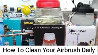 How To Clean Your Airbrush Daily - Plus Testing Airbrush Cleaning Pots