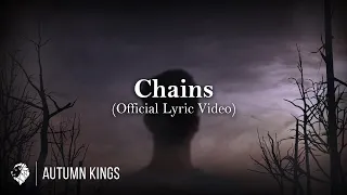 Autumn Kings - Chains (Official Lyric Video)