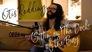 Sittin' On The Dock of the Bay (Otis Redding) Acoustic Cover