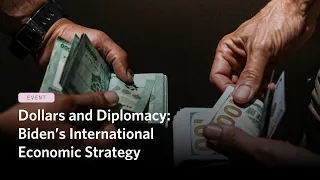 Dollars and Diplomacy: Biden’s International Economic Strategy