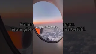 Früher hatte ich Flugangst, aber jetzt genieße ich das Fliegen in vollen Zügen!  🌍✈️