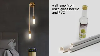 DIY How to Make a Wall Lamp from Used PVC Bottles and Pipes